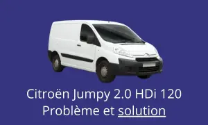 Weißer Citroën Jumpy 2.0 HDi 120. Text: "Problème et solution".