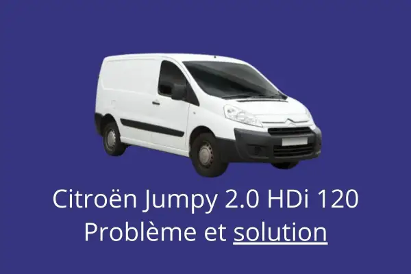 Weißer Citroën Jumpy 2.0 HDi 120. Text: "Problème et solution".