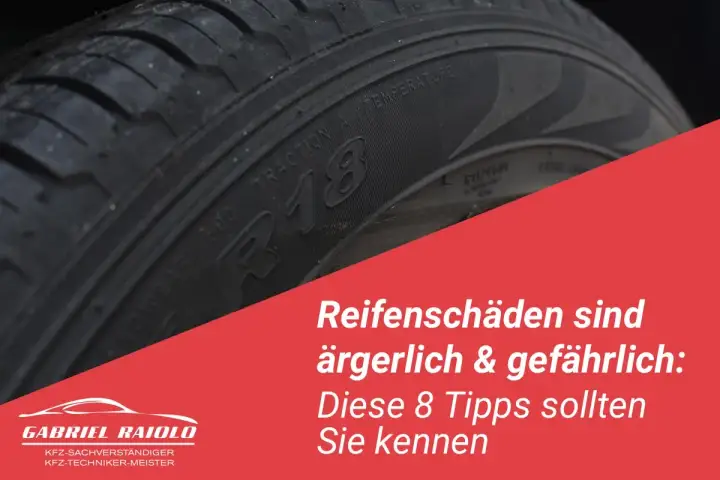 Nahaufnahme eines Reifens mit einem seitlichen Riss. Text: "Reifenschäden sind ärgerlich & gefährlich: Diese 8 Tipps sollten Sie kennen.